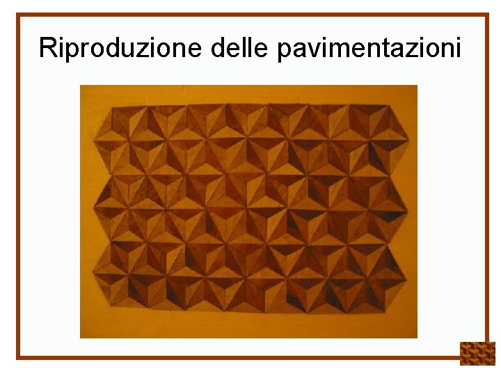 Riproduzione delle pavimentazioni 