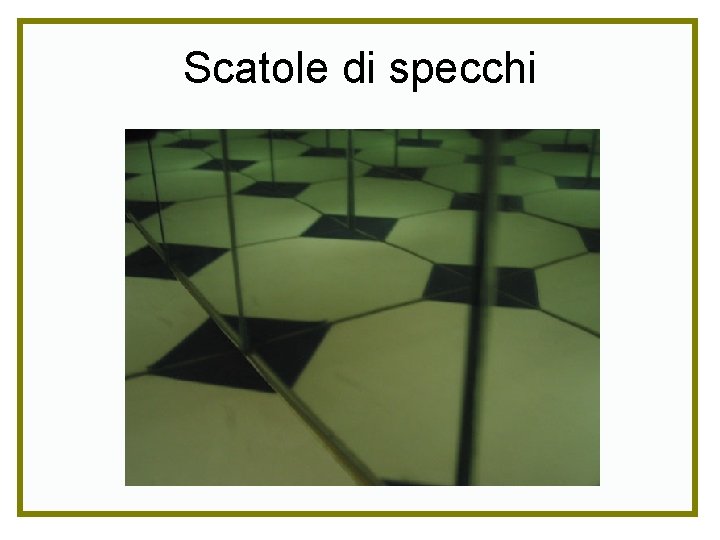 Scatole di specchi 