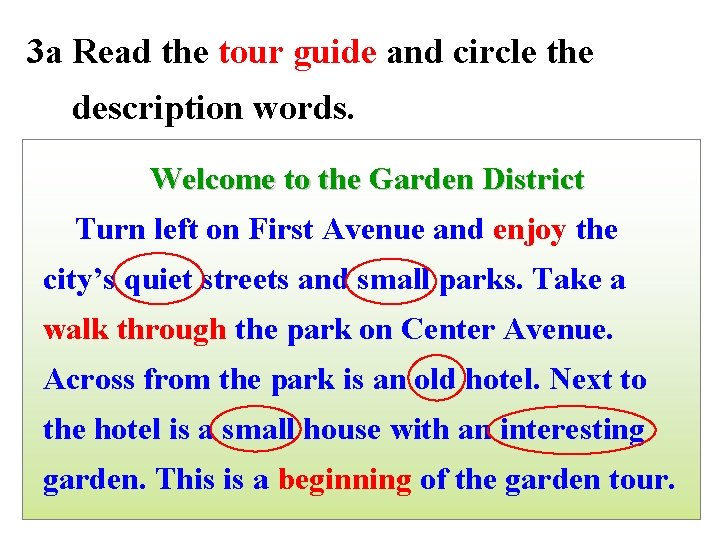 3 a Read the tour guide and circle the description words. Welcome to the