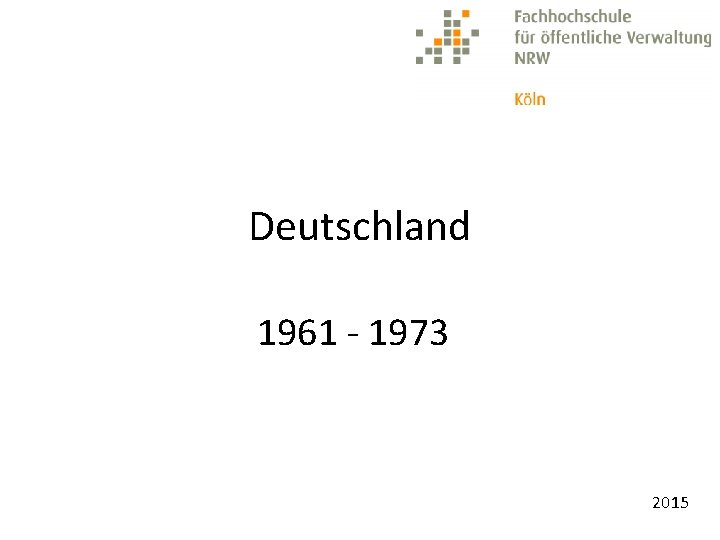 Deutschland 1961 - 1973 2015 