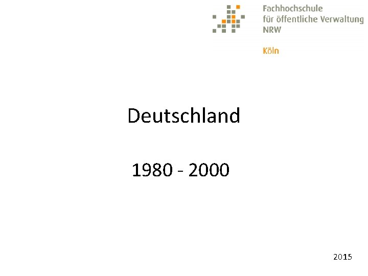 Deutschland 1980 - 2000 2015 