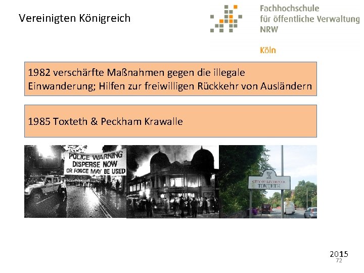 Vereinigten Königreich 1982 verschärfte Maßnahmen gegen die illegale Einwanderung; Hilfen zur freiwilligen Rückkehr von