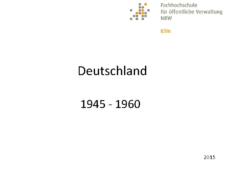 Deutschland 1945 - 1960 2015 