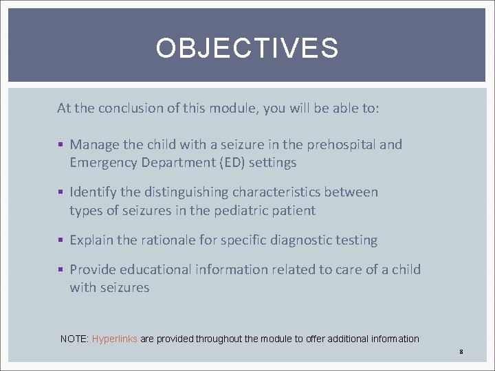 OBJECTIVES At the conclusion of this module, you will be able to: § Manage