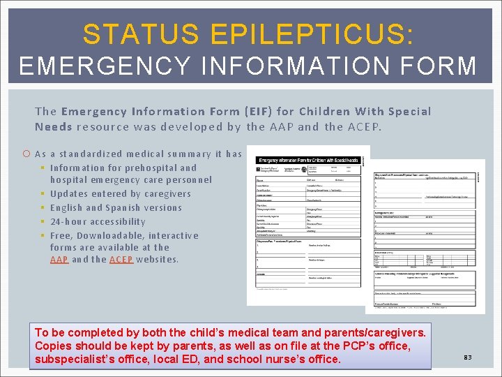 STATUS EPILEPTICUS: EMERGENCY INFORMATION FORM The Emergency Information Form (EIF) for Children With Special