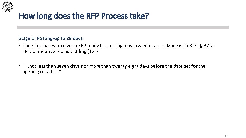 How long does the RFP Process take? Stage 1: Posting-up to 28 days •