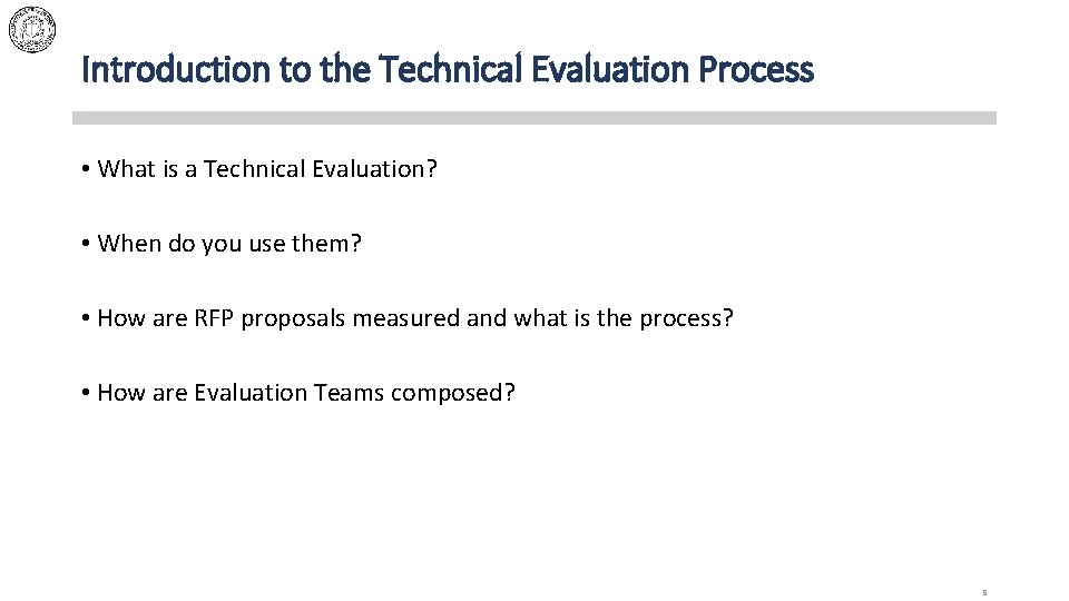 Introduction to the Technical Evaluation Process • What is a Technical Evaluation? • When