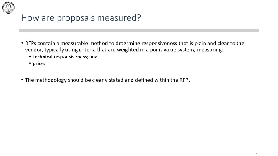 How are proposals measured? • RFPs contain a measurable method to determine responsiveness that