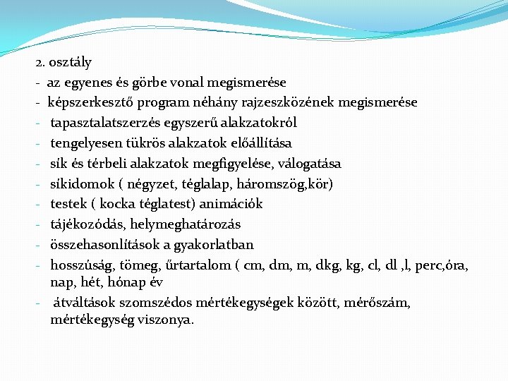 2. osztály - az egyenes és görbe vonal megismerése - képszerkesztő program néhány rajzeszközének