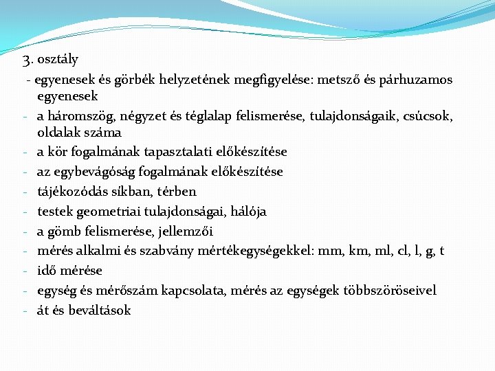 3. osztály - egyenesek és görbék helyzetének megfigyelése: metsző és párhuzamos egyenesek - a
