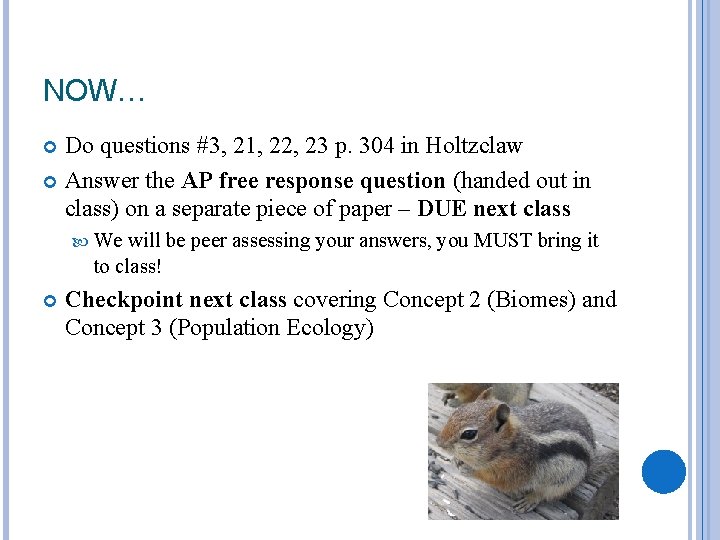 NOW… Do questions #3, 21, 22, 23 p. 304 in Holtzclaw Answer the AP