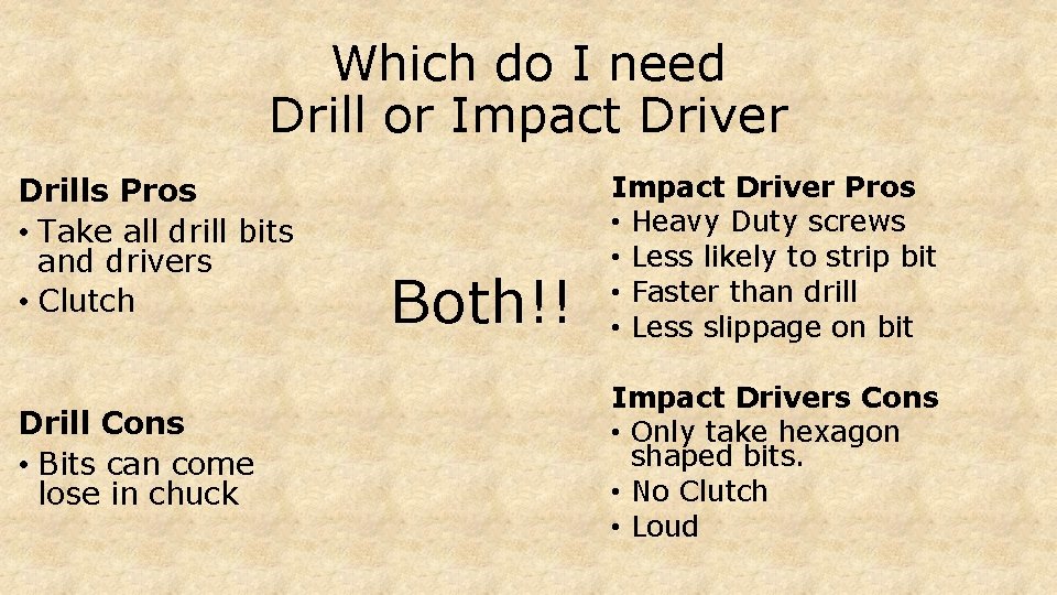 Which do I need Drill or Impact Driver Drills Pros • Take all drill