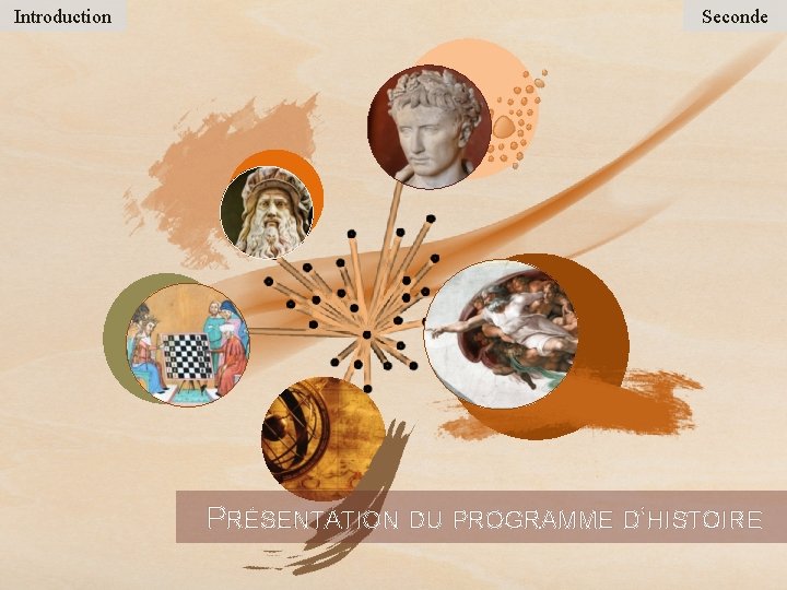 Introduction Seconde PRÉSENTATION DU PROGRAMME D’HISTOIRE 
