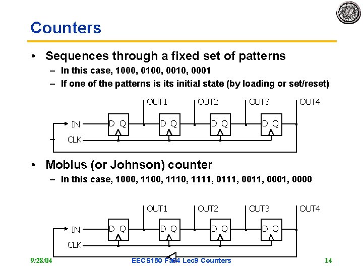Counters • Sequences through a fixed set of patterns – In this case, 1000, Counters • Sequences through a fixed set of patterns – In this case, 1000,