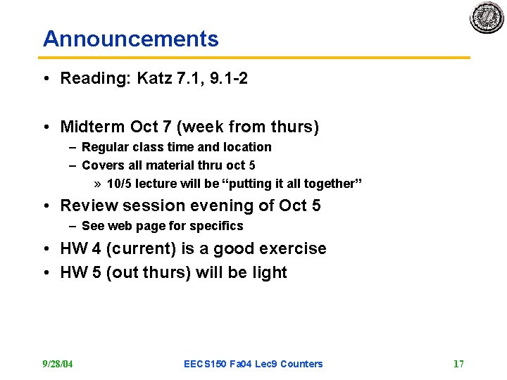 Announcements • Reading: Katz 7. 1, 9. 1 -2 • Midterm Oct 7 (week Announcements • Reading: Katz 7. 1, 9. 1 -2 • Midterm Oct 7 (week