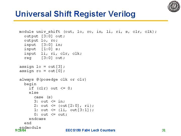 Universal Shift Register Verilog module univ_shift (out, lo, ro, in, li, ri, s, clr, Universal Shift Register Verilog module univ_shift (out, lo, ro, in, li, ri, s, clr,