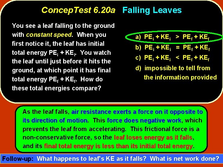 Concep. Test 6. 20 a Falling Leaves You see a leaf falling to the