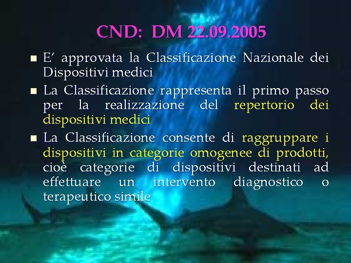 CND: DM 22. 09. 2005 n n n E’ approvata la Classificazione Nazionale dei