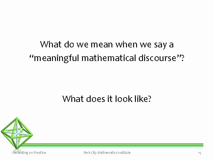 What do we mean when we say a “meaningful mathematical discourse”? What does it