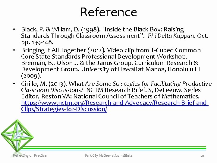 Reference • Black, P. & Wiliam, D. (1998). “Inside the Black Box: Raising Standards