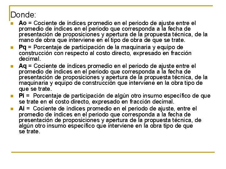 Donde: n n n Ao = Cociente de índices promedio en el periodo de