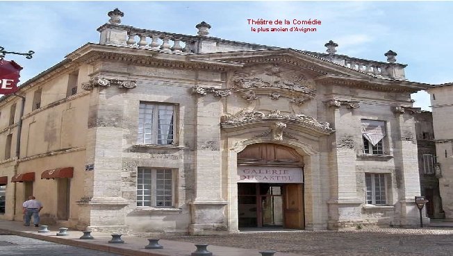 Théâtre de la Comédie le plus ancien d’Avignon 