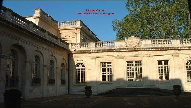 Musée Calvet dans l’Hôtel Villeneuve Martignan 