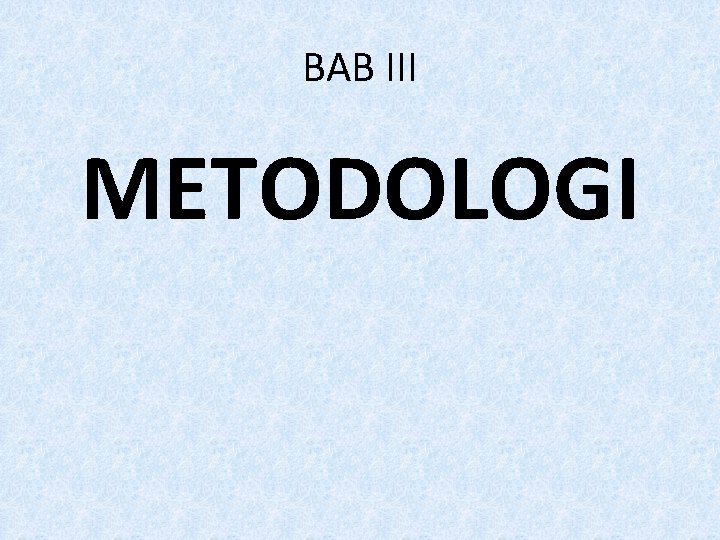 BAB III METODOLOGI 