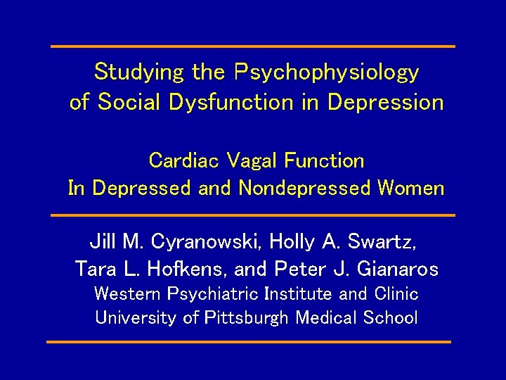 Studying the Psychophysiology of Social Dysfunction in Depression Cardiac Vagal Function In Depressed and
