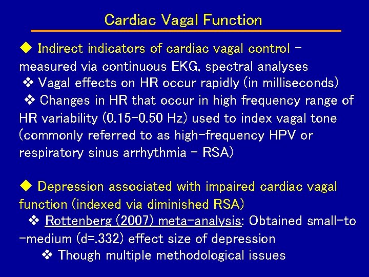 Cardiac Vagal Function Indirect indicators of cardiac vagal control – measured via continuous EKG,