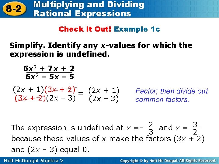 8 -2 Multiplying and Dividing Rational Expressions Check It Out! Example 1 c Simplify.