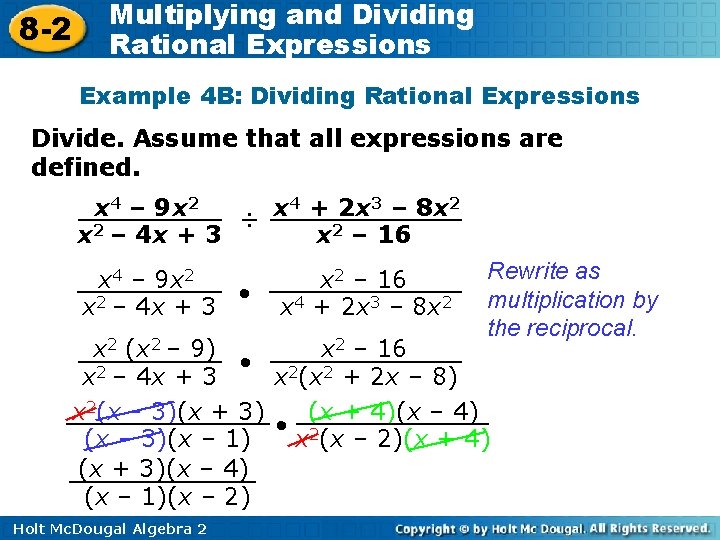 8 -2 Multiplying and Dividing Rational Expressions Example 4 B: Dividing Rational Expressions Divide.