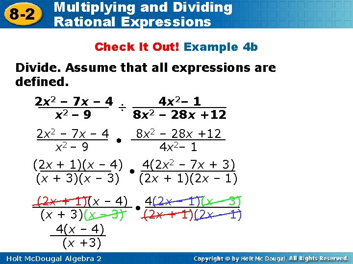 8 -2 Multiplying and Dividing Rational Expressions Check It Out! Example 4 b Divide.