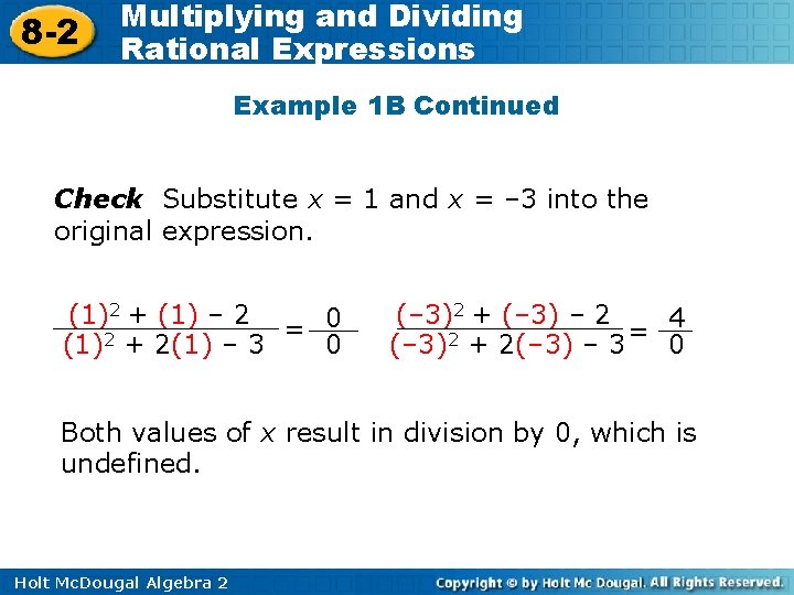 8 -2 Multiplying and Dividing Rational Expressions Example 1 B Continued Check Substitute x