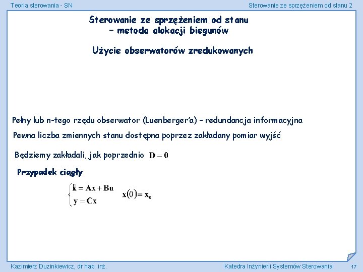 Teoria sterowania - SN Sterowanie ze sprzężeniem od stanu 2 Sterowanie ze sprzężeniem od