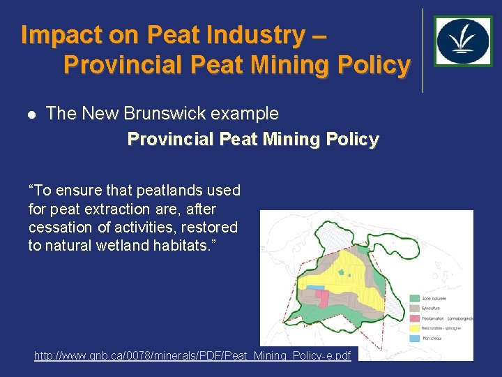 Impact on Peat Industry – Provincial Peat Mining Policy l The New Brunswick example