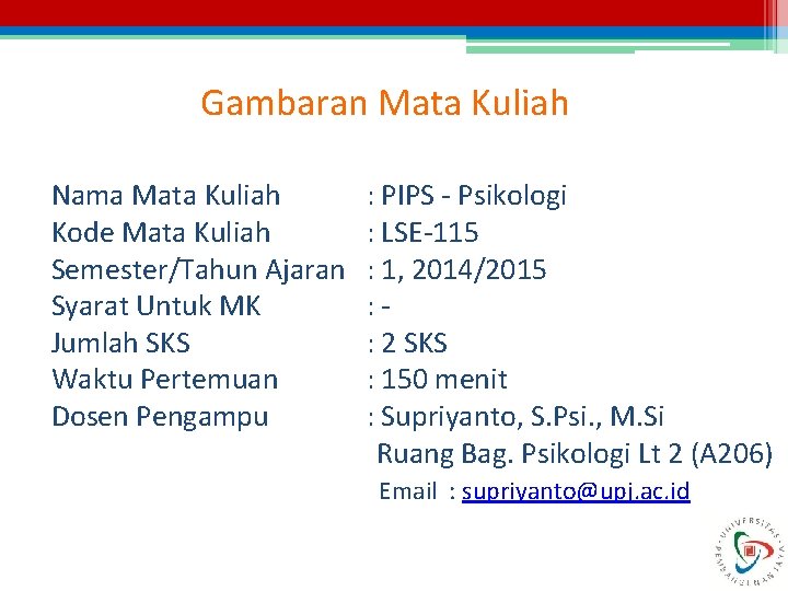 Gambaran Mata Kuliah Nama Mata Kuliah Kode Mata Kuliah Semester/Tahun Ajaran Syarat Untuk MK