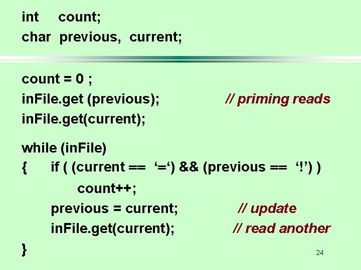 int count; char previous, current; count = 0 ; in. File. get (previous); in.