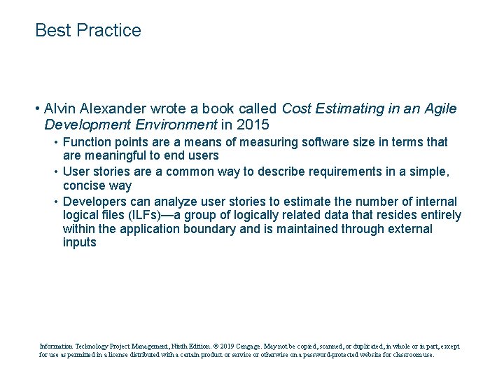 Best Practice • Alvin Alexander wrote a book called Cost Estimating in an Agile