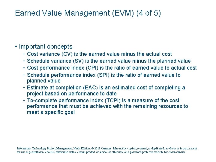 Earned Value Management (EVM) (4 of 5) • Important concepts • • Cost variance