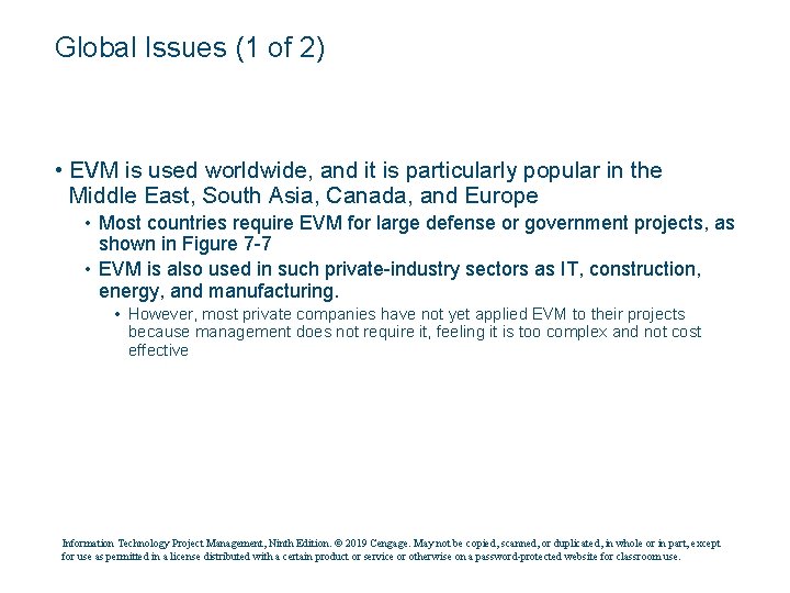 Global Issues (1 of 2) • EVM is used worldwide, and it is particularly
