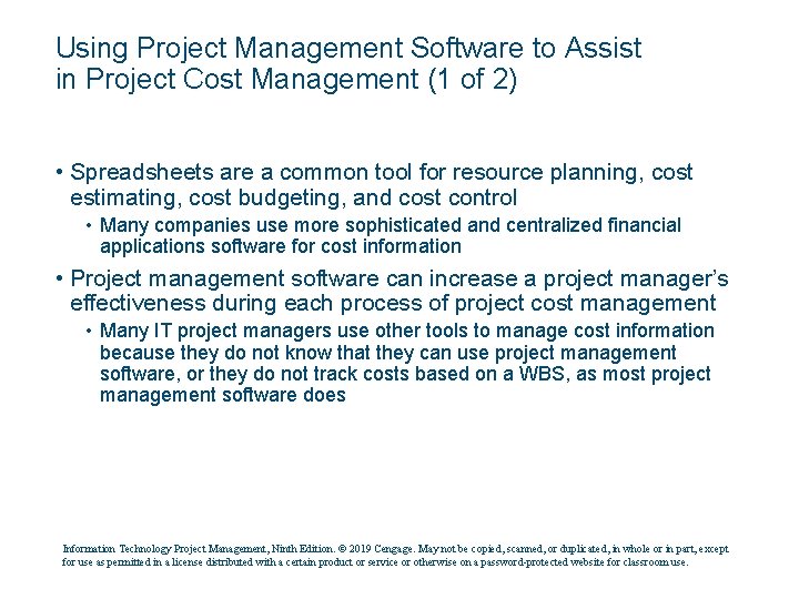 Using Project Management Software to Assist in Project Cost Management (1 of 2) •