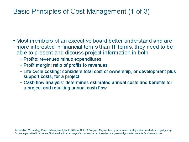 Basic Principles of Cost Management (1 of 3) • Most members of an executive