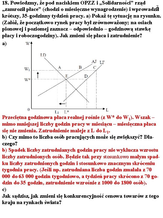 18. Powiedzmy, że pod naciskiem OPZZ i „Solidarności” rząd „zamroził płace” (chodzi o miesięczne