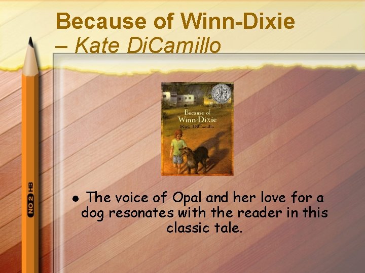 Because of Winn-Dixie – Kate Di. Camillo l The voice of Opal and her