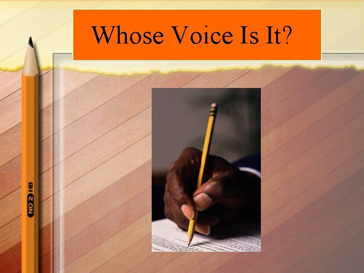 Whose Voice Is It? 