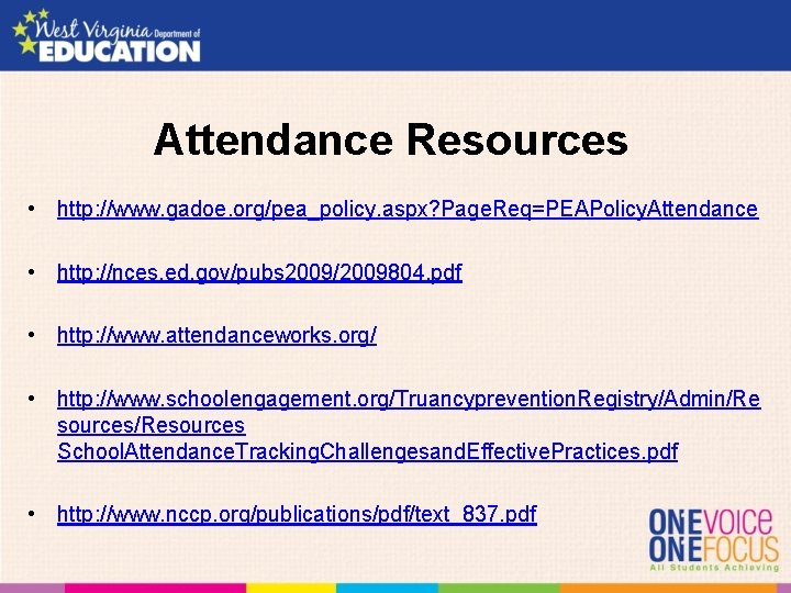 Attendance Resources • http: //www. gadoe. org/pea_policy. aspx? Page. Req=PEAPolicy. Attendance • http: //nces. Attendance Resources • http: //www. gadoe. org/pea_policy. aspx? Page. Req=PEAPolicy. Attendance • http: //nces.