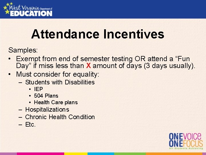 Attendance Incentives Samples: • Exempt from end of semester testing OR attend a “Fun Attendance Incentives Samples: • Exempt from end of semester testing OR attend a “Fun
