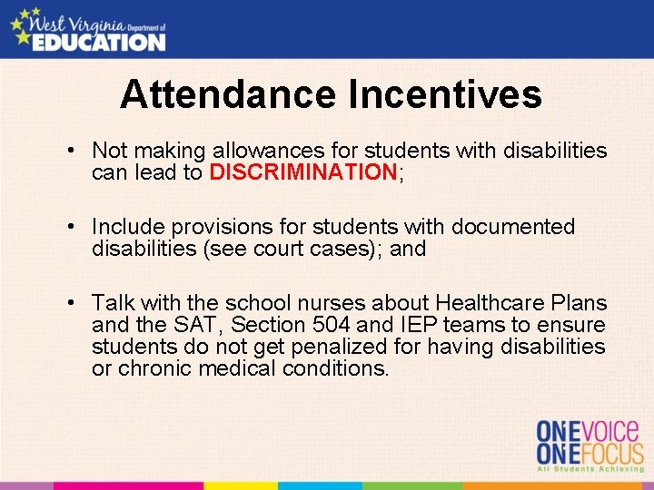 Attendance Incentives • Not making allowances for students with disabilities can lead to DISCRIMINATION; Attendance Incentives • Not making allowances for students with disabilities can lead to DISCRIMINATION;