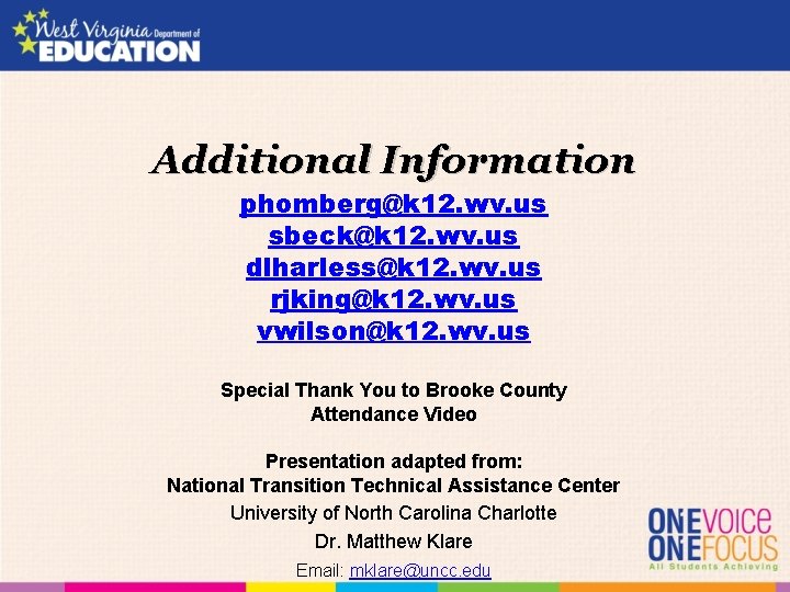 Additional Information phomberg@k 12. wv. us sbeck@k 12. wv. us dlharless@k 12. wv. us Additional Information phomberg@k 12. wv. us sbeck@k 12. wv. us dlharless@k 12. wv. us